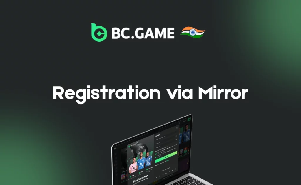 Registration via BC.Game India Mirror