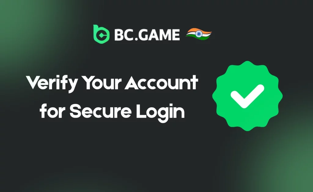 Verify Your Account for Secure Login at  BC.Game